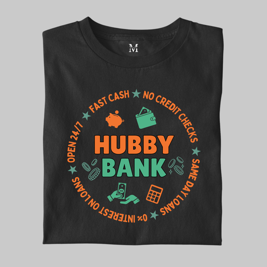Hubby Bank: Funny Tee