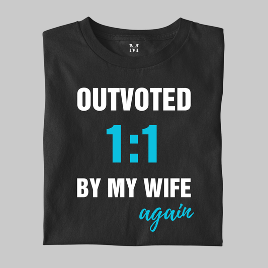 Outvoted By My Wife: Funny Tee