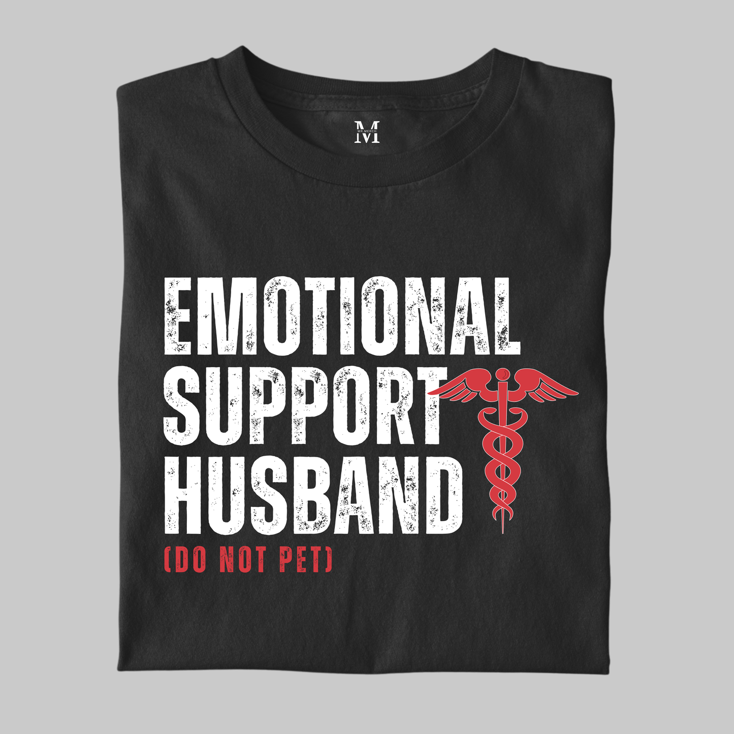 Emotional Support Husband: Funny Tee