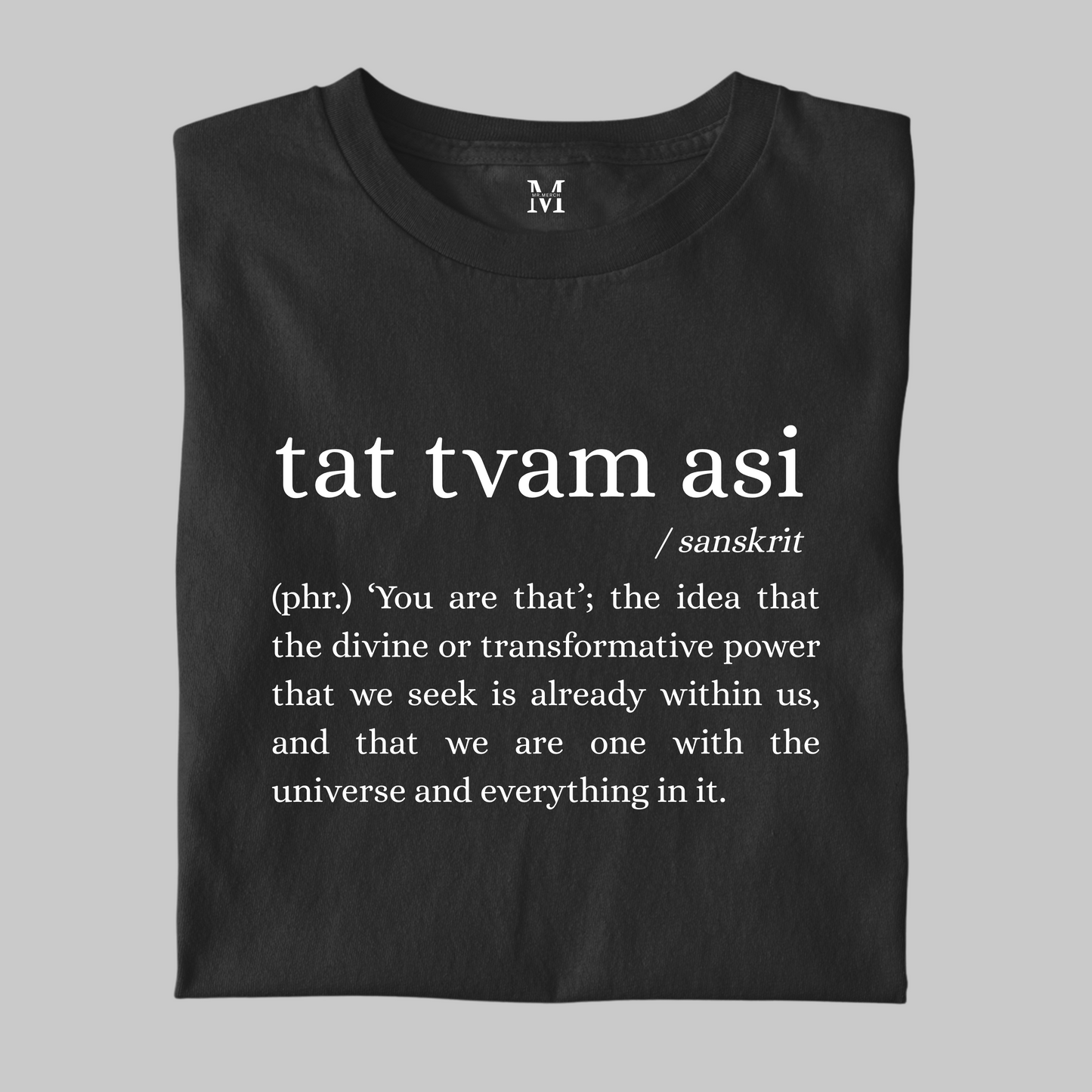 Tat Tvam Asi - Pure Cotton T-Shirt